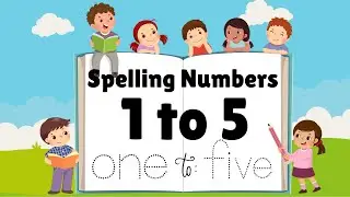 Spelling Numbers 1 to 5 | Educational Rhyme for Preschoolers@KidCastle-fun
