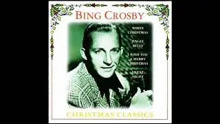 Bing Crosby &ndash; Christmas Classics [Full Album]