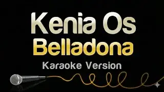 Kenia Os - Belladona (Karaoke Version)  Instrumental & Lyrics