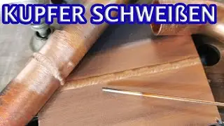 Kupfer schweißen - Anleitung & Tipps