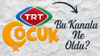 TRT &Ccedil;ocuk Neden Eskisi Gibi Hissettirmiyor?