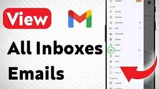How to View all Inboxes Email on Gmail App (Updated)