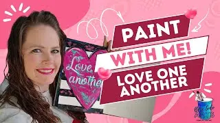 Love One Another | A Gentle Painting & Reflection