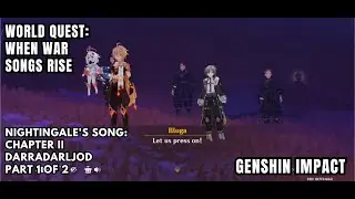 [Genshin Impact World Quest] When War Songs Rise - Part 1: Activate Three Verdant Crests (0/3)