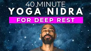 40 Minute Yoga Nidra for Deep Relaxation