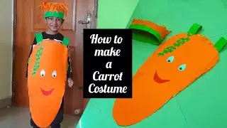 DIY Carrot Costume || how to make a vegetable costume at home || Fancy dress costume ideas for kids