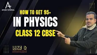 Class 12 score 100/100 in physics 💥 Cbse board exams 2025-2026🎯