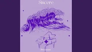 Sincere