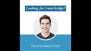 Get a 3-unit bridge in Mexico City - Medical Tourism