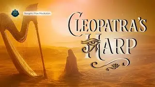 Golden Sand Dreams&ndash;Cleopatra&rsquo;s Healing Strings 432Hz Egyptian Harp Music, Deep Relaxation & Healing