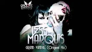 Jess Marquis - Grand Vandal (Original Mix)