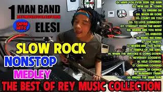 SLOW ROCK NONSTOP BY REY MUSIC COLLECTION 2022 - THE BEST OF REY MUSIC COLLECTION OPM HITS NONSTOP