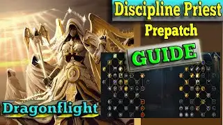 Discipline Priest GUIDE Dragonflight Prepatch TALENTS