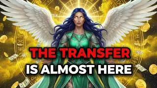Chosen One, The Transfer Is Near — A Large Amount Is Coming