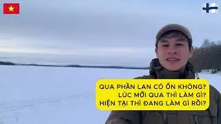 Sau gần 1 năm qua Phần Lan, giờ đang làm gì???