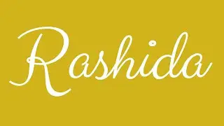 Learn how to Sign the Name Rashida Stylishly in Cursive Writing