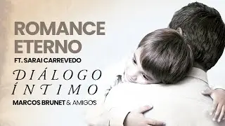 Marcos Brunet - Romance Eterno
