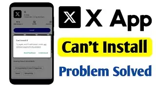Fix Can't Install X App Play Store Not Download Problem Solved