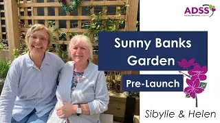 Sunny Banks Garden Pre-Launch: Sibylle & Helen