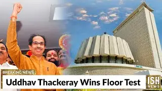 Uddhav Thackeray Wins Floor Test