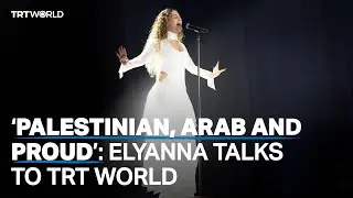 &lsquo;This song is for my homeland&rsquo;: TRT World meets Elyanna