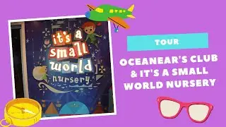 Disney Wish Tour Of Oceanears Club and It's a Small World Nursery