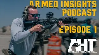Armed Insights Episode #1 with Rick Crawley