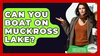 Can You Boat On Muckross Lake? - Discovering Ireland Now