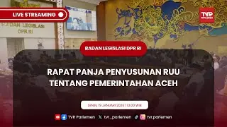 BALEG DPR RI RAPAT PANJA PENYUSUNAN RUU TENTANG PEMERINTAHAN ACEH