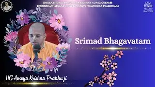 Srimad Bhagavatam || HG Ameya Krishna Prabhu ji
