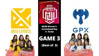 MLBB Women's Invitational Day 4 BREN VICTRESS VS GPX BASRENG - Finals (Game 3)