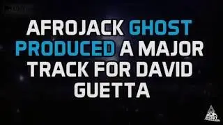 Afrojack Ghost Produced A Major Track For David Guetta