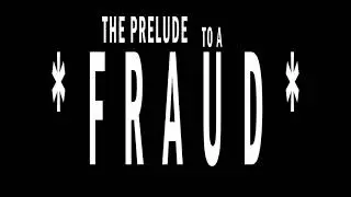 THE PRELUDE TO A FRAUD - short film