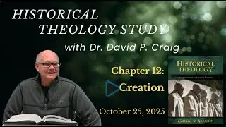 Historical Theology Chapter 12 - Creation
