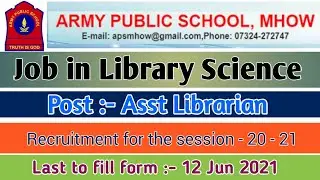 Assistant Librarian vacancy at ARMY PUBLIC SCHOOL MHOW (MP) | Qualification - B.Lib Science