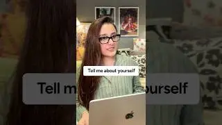 &ldquo;Tell Me About Yourself&rdquo; - Correct Structure to follow!