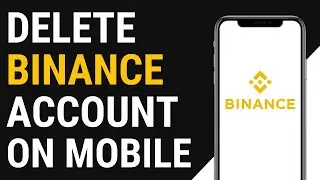 How to Delete Binance Account on Mobile (2021)