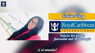 CRUISE VLOG - SYMPHONY OF THE SEAS by Royal Caribbean - TUTTO QUELLO CHE DEVI SAPERE!