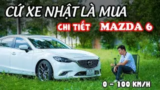 (MAZDA 6) Đánh Giá Chi Tiết Chiếc Mazda 6, Liệu Chiếc Xe Này Đã Thực Sự Làm Tốt