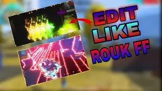 Editing like Rouk FF