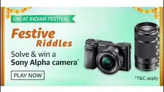 Amazon Quiz Answers | Festive Riddles Quiz Great Indian Festival | Win Sony Alpha Camera | FunZone