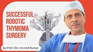 Successful removal of Thymoma tumour with Robotic Surgery | Patient Testimonial