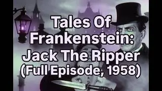 Tales Of Frankenstein: Jack The Ripper (1958)