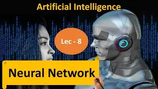 Artificial Intelligence -Part 8| What is a Neural Network | Neural Network Explained | Deep Learning