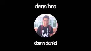 Damn Daniel! [Trap Remix]