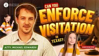 Can You Enforce Visitation in Texas