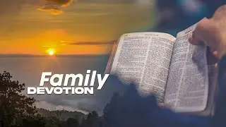 Family Devotion | The Pilgrim's Playlist | Look to the Lord for mercy | 04 November 2025.