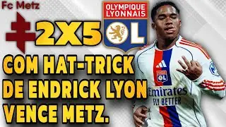 HAT-TRICK DE ENDRICK, METZ 2 X 5 LYON, ENDRICK MARCA HAT-TRICK, LYON VENCE COM HAT-TRICK DE ENDRICK.