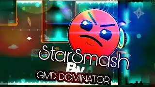 Geometry Dash - StarSmash By GMD Dominator (daily #1)