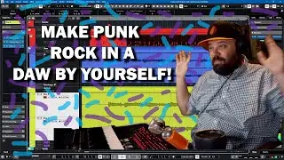 7 USEFUL Tips for Making PUNK ROCK by Yourself in a DAW